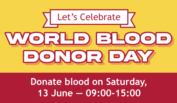 Banner for World Blood Donor Day with yellow background and red banner; reads 'Let’s Celebrate' and 'WORLD BLOOD DONOR DAY' in bold white letters with red outline; bottom section says 'Donate blood on Saturday, 13 June – 09:00-15:00'